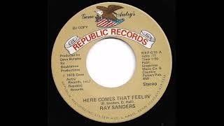 Ray Sanders - Here Comes That Feelin'