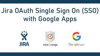 Google Apps Single Sign On (OAuth/OIDC SSO) | Login into Jira using Google | Jira Google Apps SSO