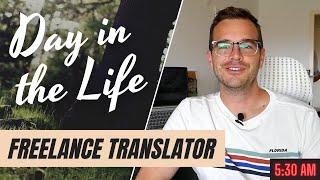 DAY IN THE LIFE OF A TRANSLATOR 1 (Freelance Translator)