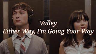  Valley(밸리)-Either Way, I'm Going Your Way[가사/lyrics/해석/번역/한국어/kor/eng]