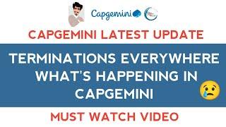 Capgemini Latest update regarding Terminations | Many people got terminated recently  | #capgemini