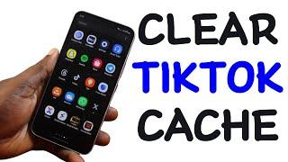 How to Clear TikTok Cache on Mobile