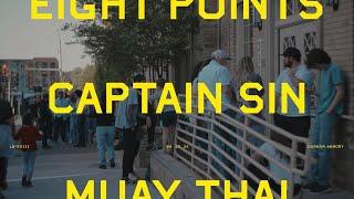 Eight Points Muay Thai || Captain Sin