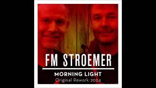 FM STROEMER - Morning Light [Original Parade Rework] Label: Lovebomb Productions Germany