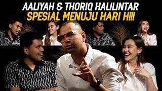 EXCLUSIVE!! NGOBROL BARENG CALON PENGANTIN!! AALIYAH & THORIQ BOCORIN KONSEP PERNIKAHANNYA DISINI??!