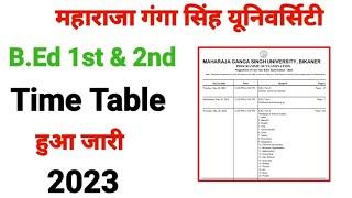 b Ed 1st and 2nd year time table 2023, mgsu University Bikaner b Ed Time table 2023,B.ed time table