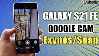 Install Google Camera (GCAM) in Galaxy S21 Fe Exynos and Snapdragon Version