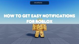 Roblox Tutorial - How to get easy clean notifications