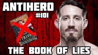 Ep 101: Tim Kennedy: The Book Of Lies