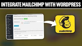 How To Integrate Mailchimp With WordPress 2024! (Full Tutorial)