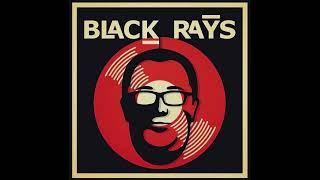 Black Rays  - King of None