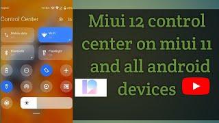 how to enable miui 12 control center on miui 11