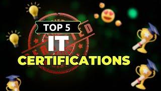 Top 5 IT Certifications You Need to Succeed in 2024