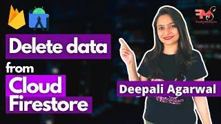 #9 Deleting Data from Cloud Firestore | Firebase Tutorial