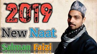 New best naat 2019 By Salman Faizi