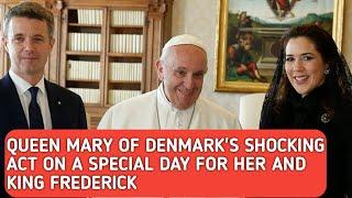 Queen Mary of Denmark's shocking act on a special day for her and King Frederick