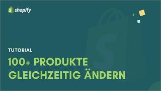 Shopify Tutorial: Produkte über den BulkEditor und CSV bearbeiten