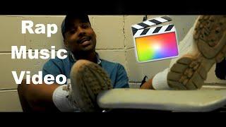 How to edit a Music Video| FCPX | Rap/Hip Hop