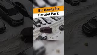 Bir hamlede paralel park!