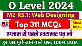 Top 300 MCQs | Web Designing (M2-R5.1) MCQs | o level mcqs |  o level m2 r5 important questions