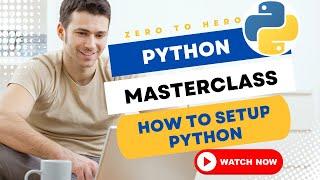 Complete Python Masterclass 2022   How to Setup