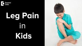 Child complaining of leg pain. What can it be? - Dr. Mohan M R | Doctors' Circle