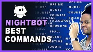 How to add NIGHTBOT Popular Custom Commands !uptime !counter !followage !quote !queue etc...