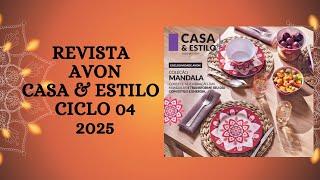 Revista Avon Casa & Estilo Ciclo 04/2025 @AvonBR