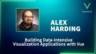 Building Data-Intensive Visualization Applications with Vue - VueConf US 2023