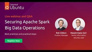 A holistic approach to securing Spark-based data engineering