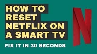 The Quickest Way to Reset Netflix on Your TV