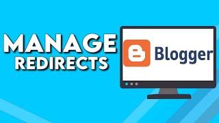 How To Manage And Custom Redirects on Your Blog Or Website on Blogger