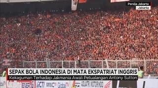 Sepak Bola Indonesia di Mata Ekspatriat Inggris