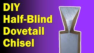 How To Make A Half Blind Dovetail Chisel