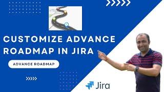 How to Customize Advance Roadmap in Jira | Jira Advance Roadmap