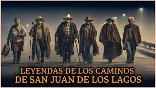 "LOS CAMINOS A SAN JUAN DE LOS LAGOS." (LA MUJER DE PIEDRA)