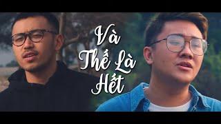 “VÀ THẾ LÀ HẾT” | Chillies - TRẦM COVER