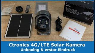 Ctronics 3G/4G LTE Solar Außen-Kamera mit SIM Karte & Full HD || Unboxing & erster Eindruck