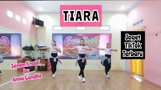 TIARA DJ Remix || Joget Tiktok Terbaru || Senam Kreasi by Annie Gendhis