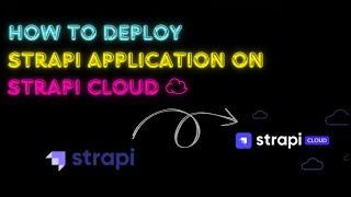 HOW TO DEPLOY THE STRAPI APPLICATION ON STRAPI CLOUD ️