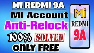 Redmi 9a Mi Account Anti Relock Fix | Mi Account Relock After Connecting Internet |  Working Trick 