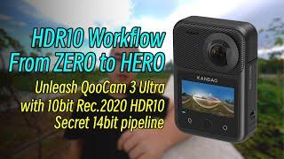 4K60 HDR Unleash Your Creativity With QooCam 3 Ultra Incredible Easy HDR10 Workflow!