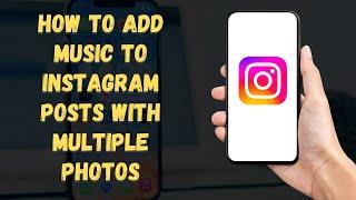 How to Add Music to Instagram Posts with Multiple Photos 2024  (YES, It's Possible!) 