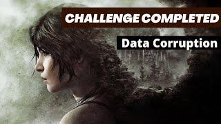 Challenge complete ( Data Corruption ) Rise of The Tomb Raider