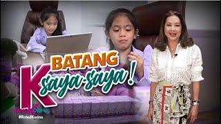 Batang K Saya Saya | RATED KORINA