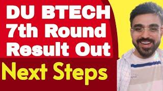 DU BTech 7th Round Result Out: Know Your Next Move