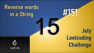 Reverse Words in a String | Day 15 Built-in Dequeue| [ July LeetCoding Challenge ] [ Leetcode #151 ]
