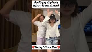 OMG! BONDING NG MAG-INANG MOMMY FATIMA AT MONA ALAWI!️ #monaalawi #ivanaalawi #shorts