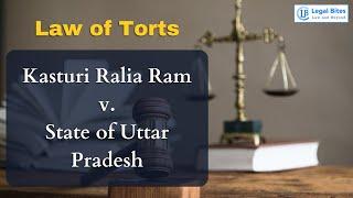 Kasturi Ralia Ram v. State of Uttar Pradesh | Law of Torts Important Cases | Legal Bites Academy