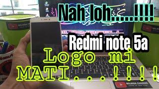 Solusi Redmi note 5a Logo mi mati ( MDT6 MDE6)
